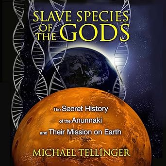 کاور کتاب Slave Species of the Gods: The History of the Anunnaki and Their Mission on Earth