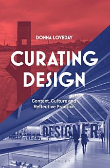 کاور کتاب Curating Design: Context, Culture and Reflective Practice