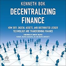 کاور کتاب Decentralizing Finance: How DeFi, Digital Assets, and Distributed Ledger Technology Are Transforming Finance