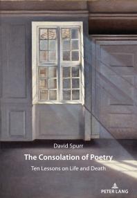 کاور کتاب The Consolation of Poetry : Ten Lessons on Life and Death