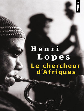 کاور کتاب Le Chercheur d'Afriques Henri Lopes