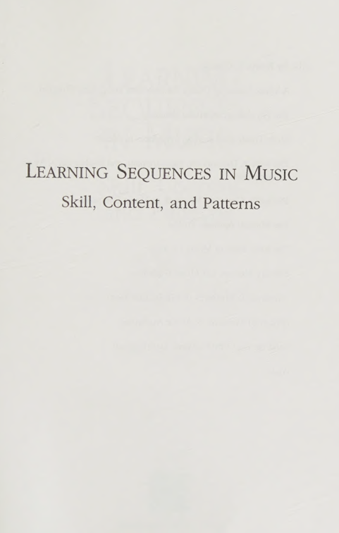 کاور کتاب Learning Sequences in Music: Skill, Content, and Patterns : A Music Learning Theory 2003