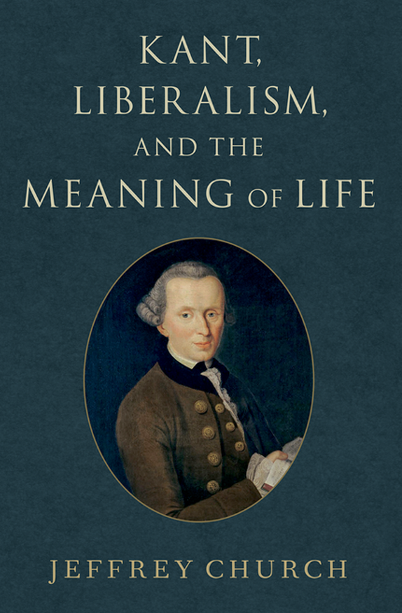 کاور کتاب Kant, Liberalism, and the Meaning of Life