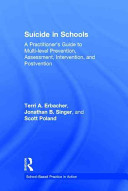 کاور کتاب Suicide in Schools: A Practitioner's Guide to Multi-level Prevention, Assessment, Intervention, and Postvention