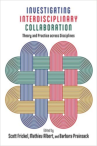 کاور کتاب Investigating Interdisciplinary Collaboration: Theory and Practice across Disciplines (The American Campus)
