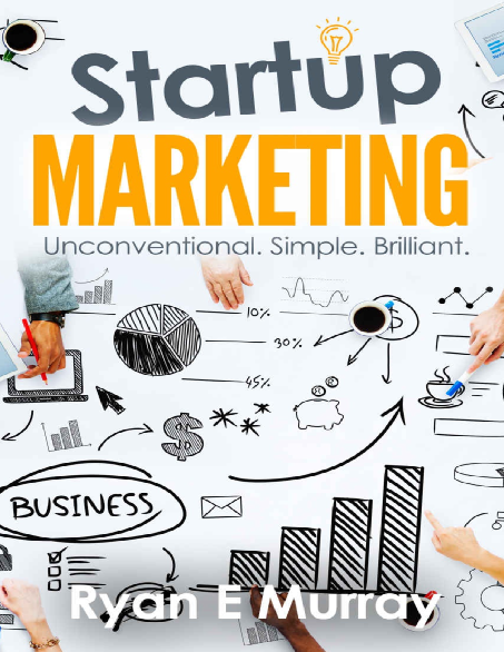 کاور کتاب Startup Marketing - Unconventional, Simple, Brilliant