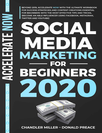 Social Media Marketing for Beginners 2020: Beyond 2019, with the Workbook for Success Strategies and Content Creations Essential with Tips and Tricks (Using Facebook, Instagram, Twitter and YouTube) Audible Audiobook – Unabridged