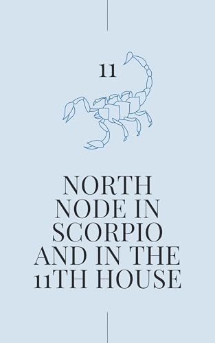 کاور کتاب North Node in Scorpio in the 11th House (North Node in Sign and House Book 141- Stella Jones