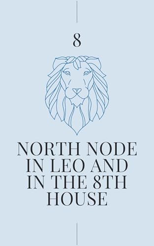 کاور کتاب North Node in Leo in the 8th House: Your Karmic Path to Authentic Intimacy (North Node in Sign and House Book 132)-Stella Jones