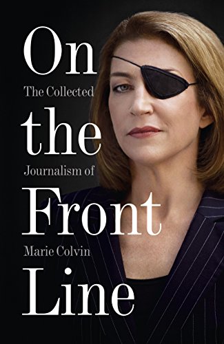 کاور کتاب On the Front Line: The Collected Journalism of Marie Colvin
