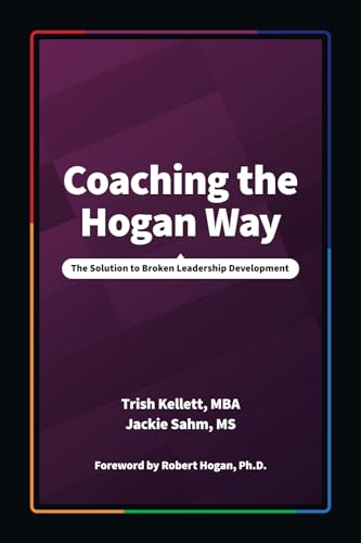 کاور کتاب Coaching the Hogan Way: The Solution to Broken Leadership Development