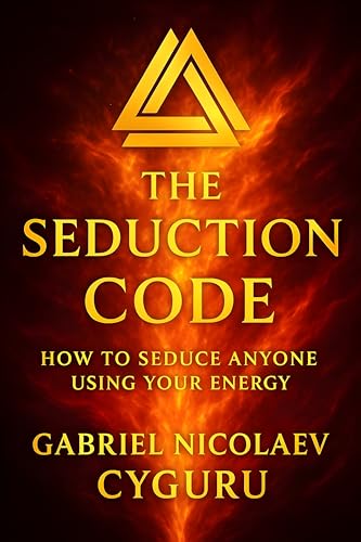 کاور کتاب The Seduction Code: How To Seduce Anyone Using Your Energy- Gabriel Nicolaev – CyGuru