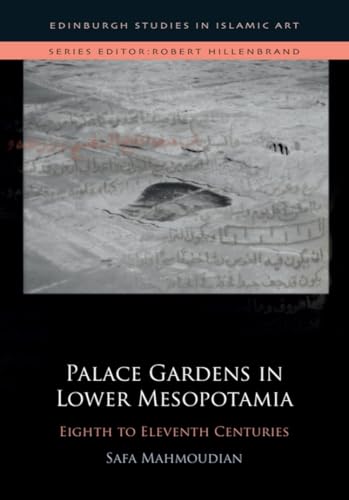 کاور کتاب Palace Gardens in Lower Mesopotamia: Eighth to Eleventh Centuries