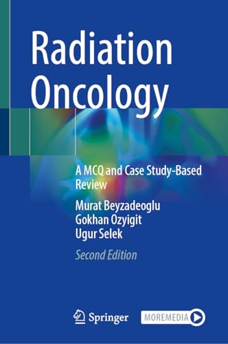 Radiation  Oncology A MCQ and Case Study-Based  Review Second Edition