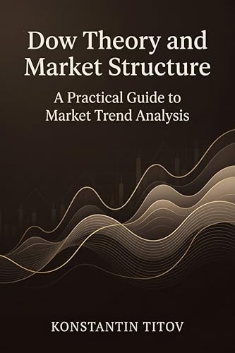 کاور کتاب Dow Theory and Market Structure: A Practical Guide to Market Trend Analysis