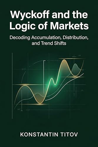 کاور کتاب Wyckoff and the Logic of Markets: Decoding Accumulation, Distribution, and Trend Shifts (Masters of Market Speculation Book 1)