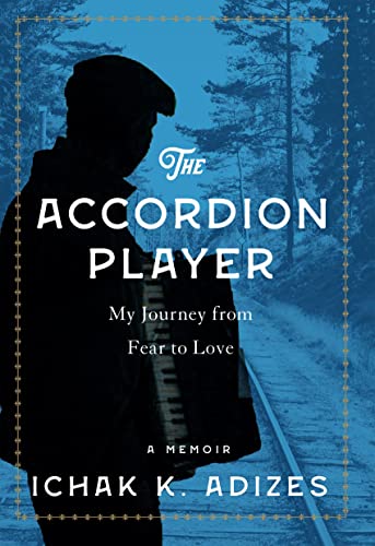 The Accordion Player: A Journey of Fear and Love