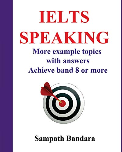 کاور کتاب IELTS Speaking: More example topics with answers:Guide to achieve band 8 or more in IELTS speaking test.