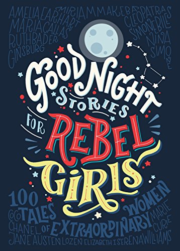 کاور کتاب Good Night Stories for Rebel Girls: 100 tales of extraordinary women