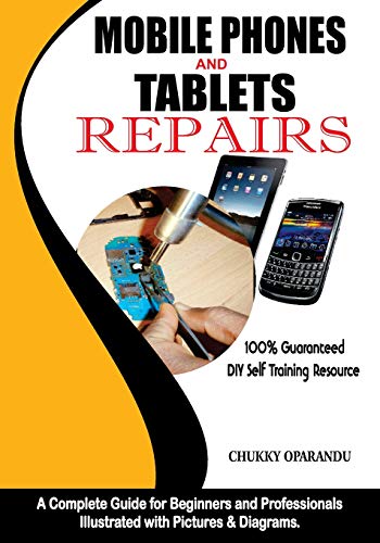 کاور کتاب Mobile Phones and Tablets Repairs: A Complete Guide for Beginners and Professionals