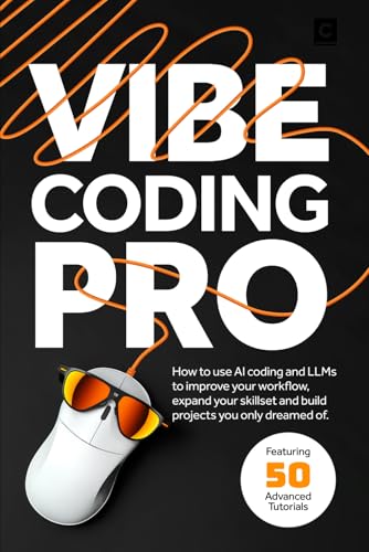 کاور کتاب Vibe Coding Pro: How to use AI coding and LLMs to improve your workflow, expand your skillset and build projects you only dreamed of.