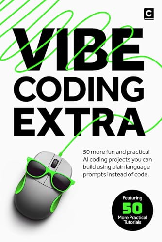کاور کتاب Vibe Coding Extra: 50 More Fun and Practical AI Coding Projects You Can Build Using Plain Language Prompts Instead of Code