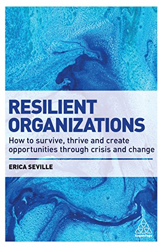 کاور کتاب Resilient Organizations: How to Survive, Thrive and Create Opportunities Through Crisis and Change