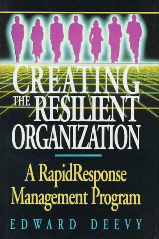 کاور کتاب Creating the Resilient Organization: A Rapid Response Management Program
