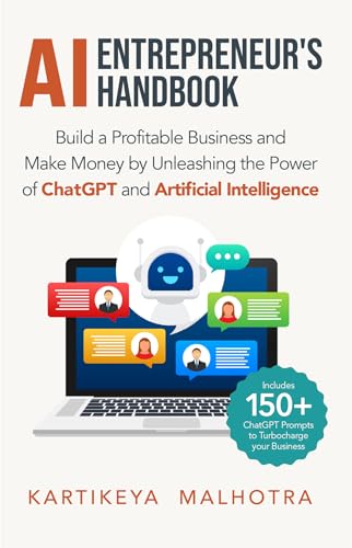 کاور کتاب AI Entrepreneur’s Handbook: Build a Profitable Business and Make Money by Unleashing the Power of ChatGPT and Artificial Intelligence (Includes 150+ ChatGPT prompts to turbocharge your business)