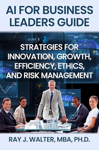 کاور کتاب AI for Business Leaders Guide: Strategies for Innovation, Growth, Efficiency, Ethics, and Risk Management
