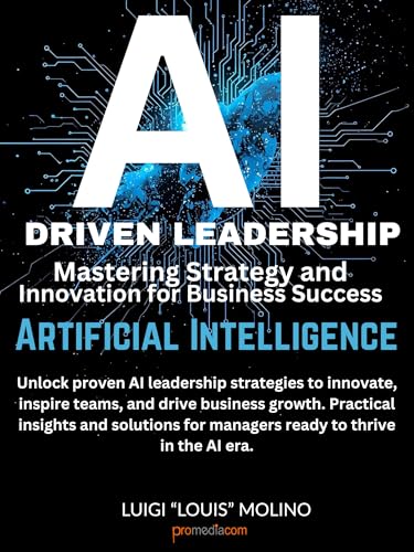 کاور کتاب AI Driven Leadership: Mastering Strategy and Innovation for Business Success: Unlock proven AI leadership strategies to innovate, inspire teams,
