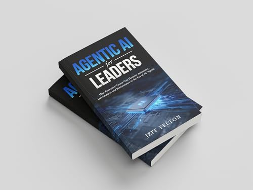 کاور کتاب Agentic AI for Leaders: How Executive Teams can Harness Autonomy, Governance and Performance in the Era of AI Agents