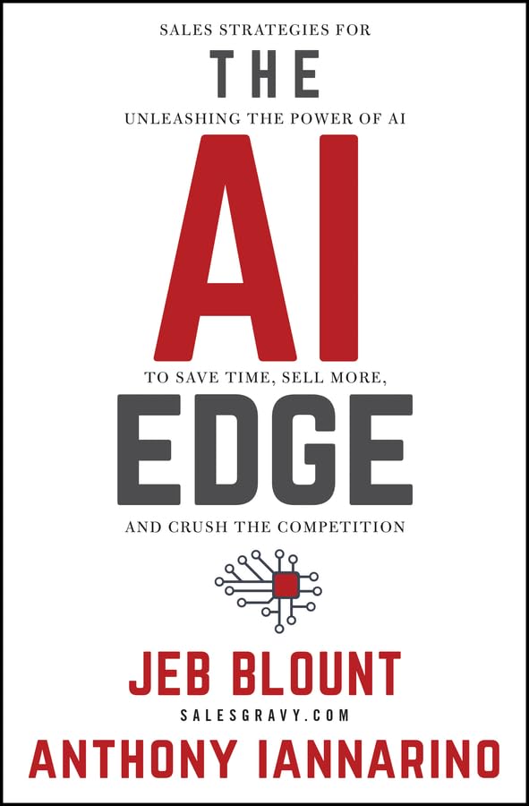 کاور کتاب The AI Edge: Sales Strategies for Unleashing the Power of AI to Save Time, Sell More, and Crush the Competition (Jeb Blount)