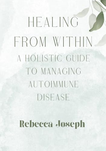 کاور کتاب Healing Within: A Holistic Approach to Managing Autoimmune Disease