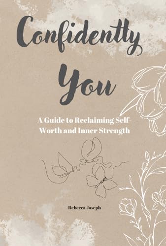 کاور کتاب Confidently You: Reclaiming Your Self-Worth and Strength