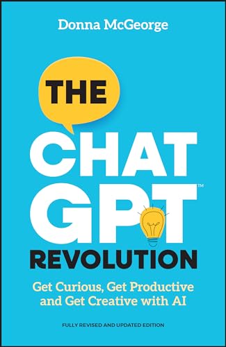 کاور کتاب The ChatGPT Revolution: Get Curious, Get Productive and Get Creative with AI