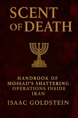 کاور کتاب Scent of Death: Handbook of Mossad's Shattering Operations Inside Iran