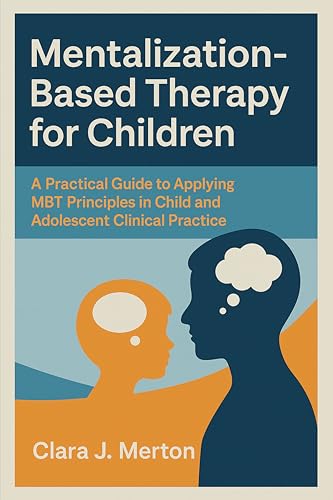 کاور کتاب Mentalization-Based Therapy for Children: Principles and Practice