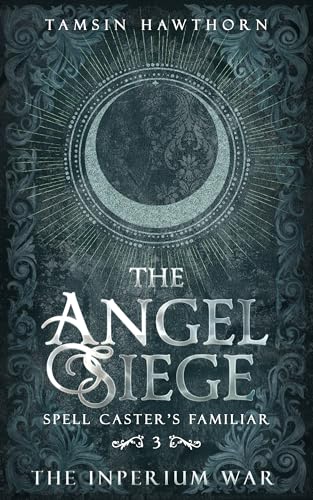 کاور کتاب The Angel Siege (Spell Caster's Familiar Book 3)