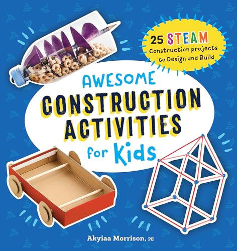 کاور کتاب Awesome Construction Activities for Kids: 25 STEAM Construction Projects to Design and Build (Awesome STEAM Activities for Kids)
