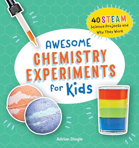 کاور کتاب Awesome Chemistry Experiments for Kids: 40 STEAM Science Projects and Why They Work (Awesome STEAM Activities for Kids)