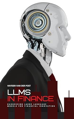 کاور کتاب LLMs in Finance: Harnessing Large Language Models for Financial Innovation: Integrating AI and NLP into Financial Analysis, Trading Strategies, and Risk Management