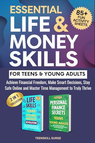 کاور کتاب Essential Life & Money Skills for Teens and Young Adults: Achieve Financial Freedom, Make Smart Decisions, Stay Safe Online, and Master Time Management ... I VALUE COLLECTION (TeenSkill Surge Series)