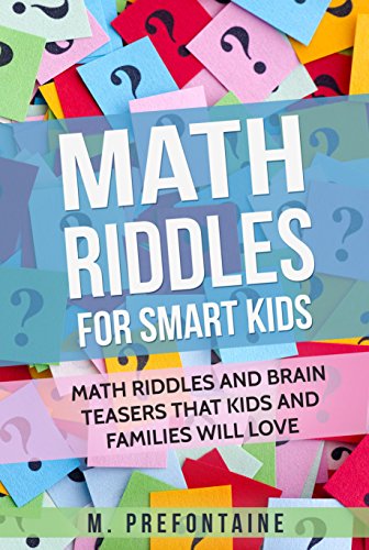 کاور کتاب Math Riddles For Smart Kids: Math Riddles and Brain Teasers that Kids and Families will Love (Thinking Books for Kids Book 2)