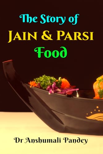 کاور کتاب The Story of Jain and Parsi Food
