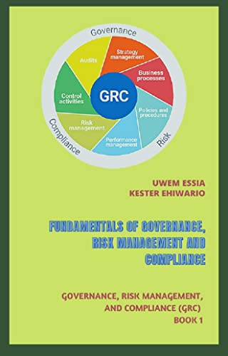 کاور کتاب FUNDAMENTALS OF GOVERNANCE, RISK MANAGEMENT AND COMPLIANCE: Governance, Risk Management, and Compliance (GRC) Book 1