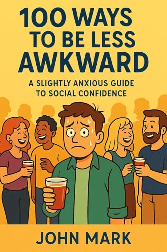 کاور کتاب Ways To Be Less Awkward: A Slightly Anxious Guide to Social Confidence100