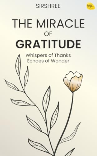 کاور کتاب Miracle of Gratitude: Whispers of Thanks and Echoes of Wonder