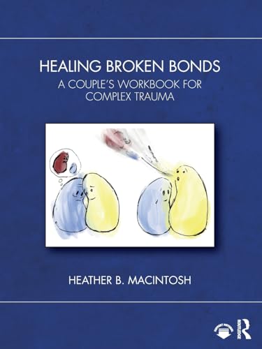 کاور کتاب Healing Broken Bonds A Couple's Workbook for Complex Trauma