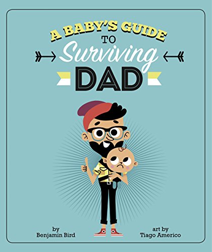 کاور کتاب A Baby's Guide to Surviving Dad (Baby Survival Guides)